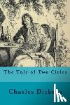 Dickens, Charles - The Tale of Two Cities