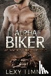 Timms, Lexy - Alpha Biker: Motorcycle Club Romance