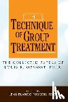 Furgeri Ed D., Lena Blanco - The Technique of Group Treatment: The Collected Papers of Louis R. Ormont, Ph.D.