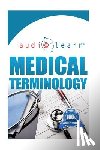 Team, Audiolearn Content - Medical Terminology AudioLearn