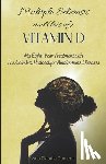 Domene, Ana Claudia - Multiple Sclerosis and (lots of) Vitamin D: My Eight-Year Treatment with The Coimbra Protocol for Autoimmune Diseases