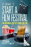 Gann, Jon - So You Want to Start a Film Festival?: Conversations with Top Festival Creators
