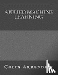 Arrendell, Colin - Applied Machine Learning