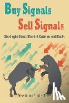 Burns, Holly - Buy Signals Sell Signals: Strategic Stock Market Entries and Exits