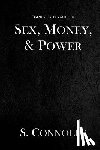 Connolly, S. - Sex, Money, & Power