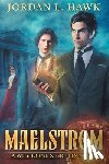 Hawk, Jordan L. - Maelstrom: A Whyborne & Griffin Novel