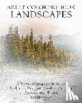 Blackwood, Mia - Adult Coloring Book Landscapes: A Stress Management Adult Coloring Book of Landscapes from Around the World
