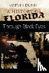 Dunn, Marvin - A History of Florida: Through Black Eyes