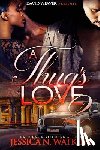 Watkins, Jessica N. - A Thug's Love 2
