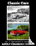 Ingrias, Beth - Adult Coloring Books: Classic Cars