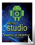 Arriaga, Yessy Carolina - Android Studio Basic Course: Learn Step by Step
