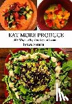 Norman, Eva - Eat More Produce: 50+ Ways to Say Goodbye to Lupus