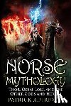 Auerbach, Patrick - Norse Mythology: Thor, Odin, Loki, and the Other Gods and Heroes