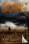 Abrahams, Tom - Home: A Post Apocalyptic/Dystopian Adventure