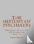 Burton, Meredith - The History of Psychiatry: Important Figures & Developments