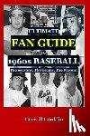 Conklin, Carroll - The Ultimate Fan Guide to 1960s Baseball