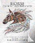 World, Adult Coloring - Horse Coloring Book For Adults: An Adult Coloring Book of 40 Horses in a Variety of Styles and Patterns