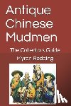 Redding, Myron R. - Antique Chinese Mudmen: The Collectors Guide