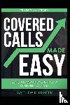 Kratter, Matthew R - Covered Calls Made Easy