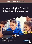  - Handbook of Research on Immersive Digital Games in Educational Environments