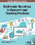 J. Bernardino Lopes, Maria Clara Viegas, Jose Alexandre Pinto - Multimodal Narratives in Research and Teaching Practices