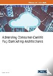 - Advancing Consumer-Centric Fog Computing Architectures