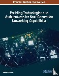  - Enabling Technologies and Architectures for Next-Generation Networking Capabilities