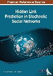  - Hidden Link Prediction in Stochastic Social Networks
