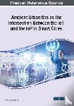 McKenna, H. Patricia - Ambient Urbanities as the Intersection Between the IoT and the IoP in Smart Cities