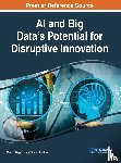  - AI and Big Data's Potential for Disruptive Innovation