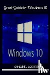 Jacobs, Annabel - Windows 10: Great Guide To Windows 10