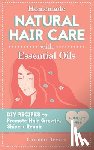 Reeves, Carmen - Homemade Natural Hair Care (with Essential Oils): DIY Recipes to Promote Hair Growth, Shine & Repair
