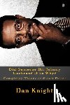 Knight Sr, Dan Edward - Did Someone Hit Johnny Cochran? If so Why?: Conspiracy Theory or Secret Facts?