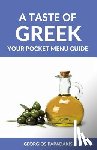 Papadakis, Georgios - A Taste of Greek: Your Pocket Menu Guide