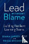 Larsen, Diane, Broderick, Tricia - Lead without Blame