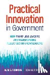 Robinson, Alan G., Schroeder, Dean M. - Practical Innovation in Government
