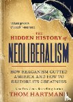 Hartmann, Thom - The Hidden History of Neoliberalism