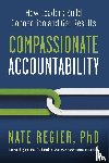 Regier, Nate, Goldsmith, Marshall - Compassionate Accountability