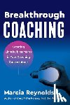 Reynolds, Marcia - Breakthrough Coaching