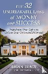 Tracy, Brian - The 32 Unbreakable Laws of Money and Success