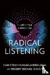 Nieuwerburgh, Christian van, Biswas-Diener, Robert - Radical Listening