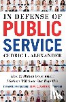 Alexander, Cedric L. - In Defense of Public Service
