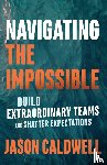 Caldwell, Jason - Navigating the Impossible
