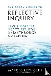 Reynolds, Marcia - Coach's Guide to Reflective Inquiry