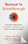 McDargh, Eileen - Burnout to Breakthrough
