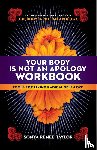 Taylor, Sonya Renee - Your Body Is Not an Apology Workbook