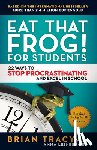 Brian, Tracy - Eat That Frog! For Students