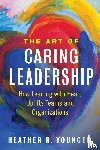 Younger, Heather - The Art of Caring Leadership