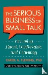 Phd, Carol Fleming - The Serious Business of Small Talk
