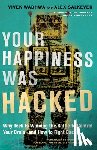Wadhwa, Vivek, Salkever, Alex - Your Happiness Was Hacked